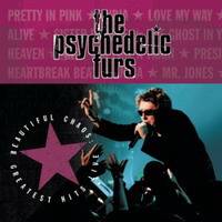 The Psychedelic Furs : Beautiful Chaos: Greatest Hits Live